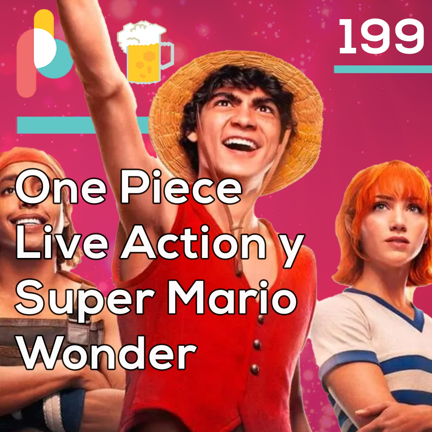 Pixelbits con cerveza 199: Netflix lo logró con el Live Action de One Piece? + Super Mario Wonder