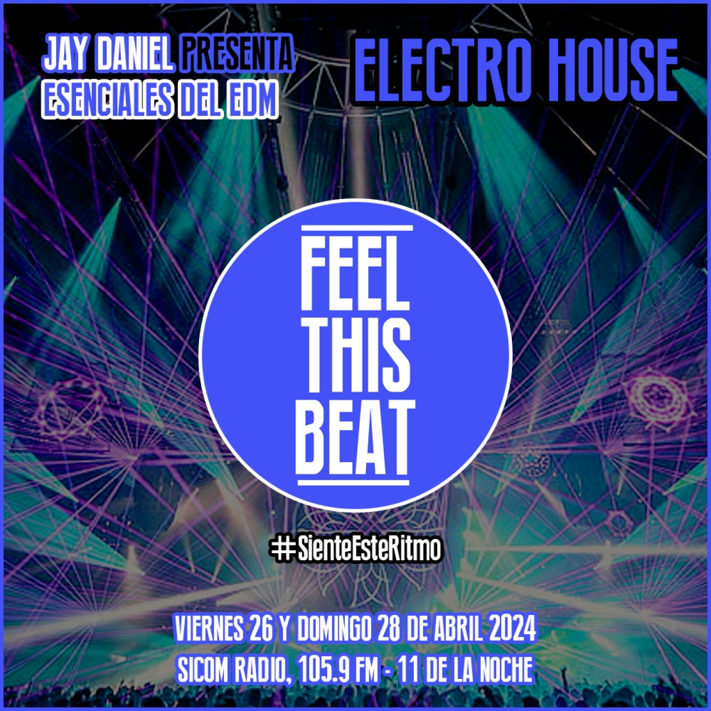 Feel This Beat | Esenciales del EDM: ELECTRO HOUSE de los 2000's (26 de abril 2024)