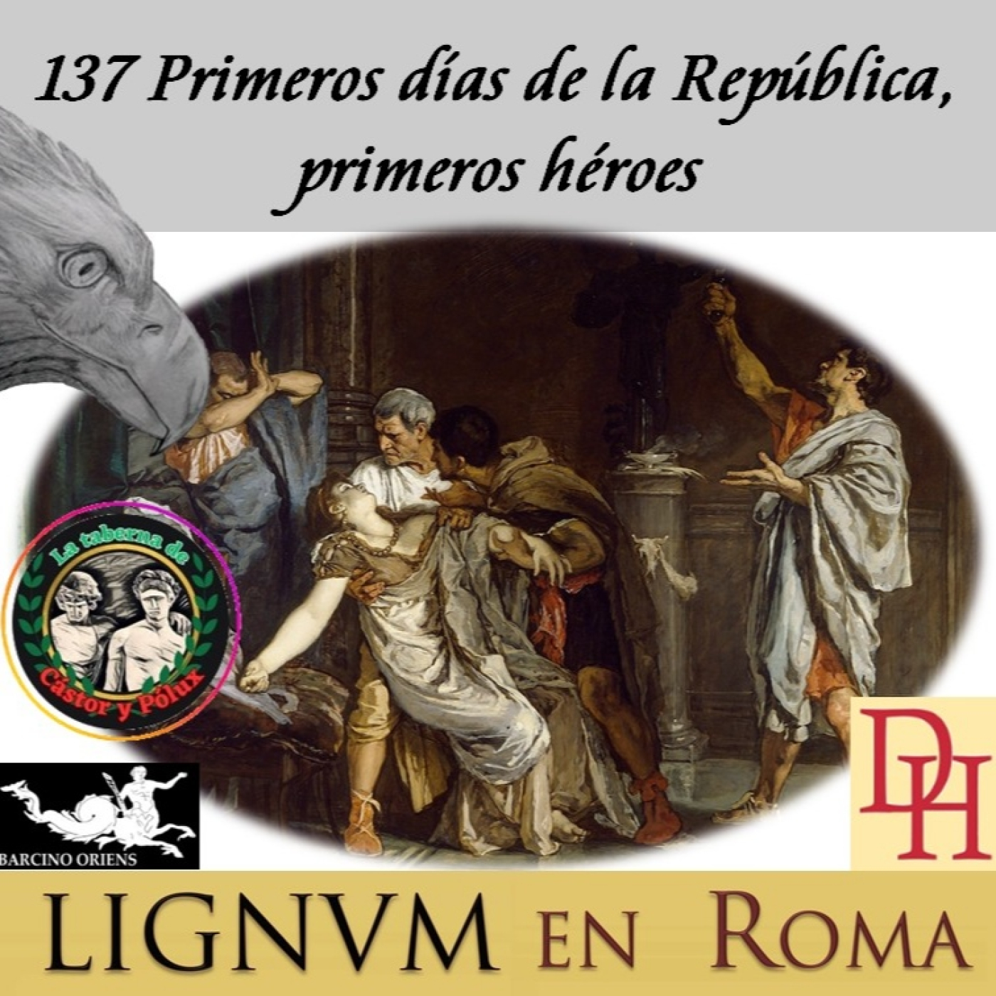(LeR) 137 Primeros días de la República, primeros héroes. episode artwork