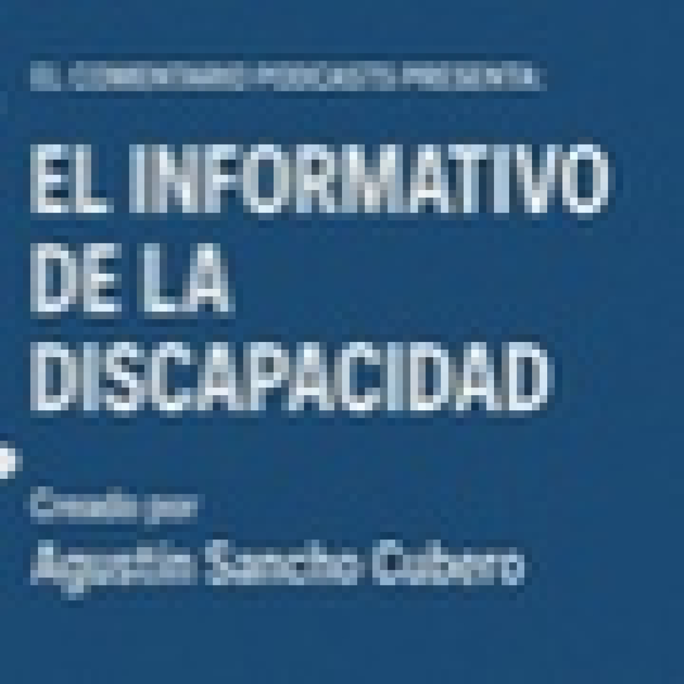 EL COMENTARIO. EL INFORMATIVO DE LA DISCAPACIDAD ( Programa 9) 18/10/2025. episode artwork