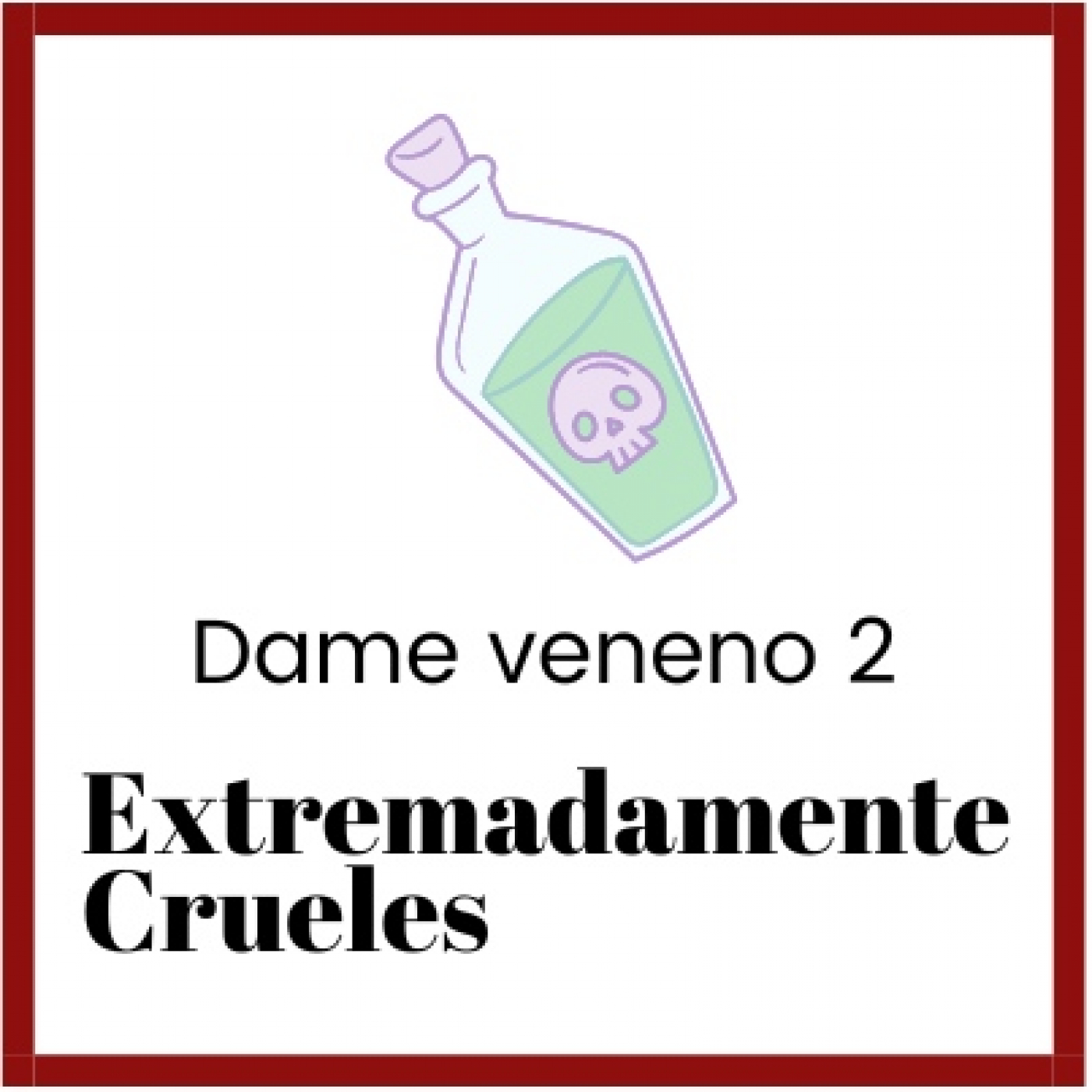 Extremadamente Crueles