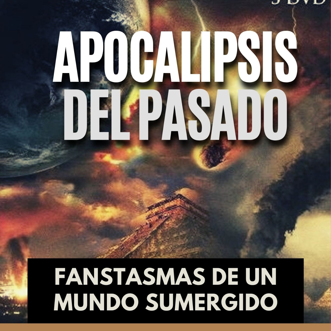 Los Apocalipsis del Pasado - Fantasmas de un Mundo Sumergido episode artwork