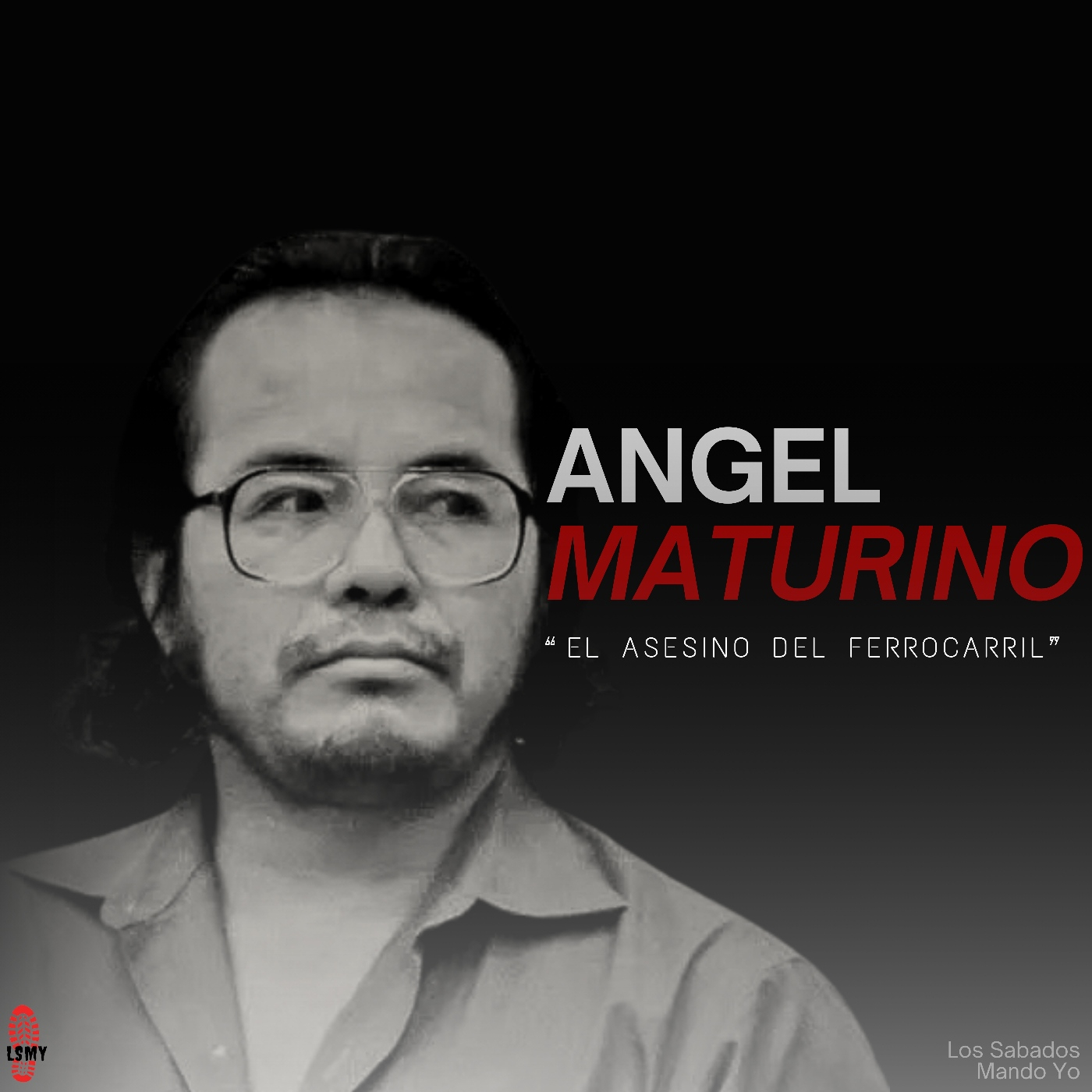 Angel Maturino, El ‘Asesino del Ferrocarril’