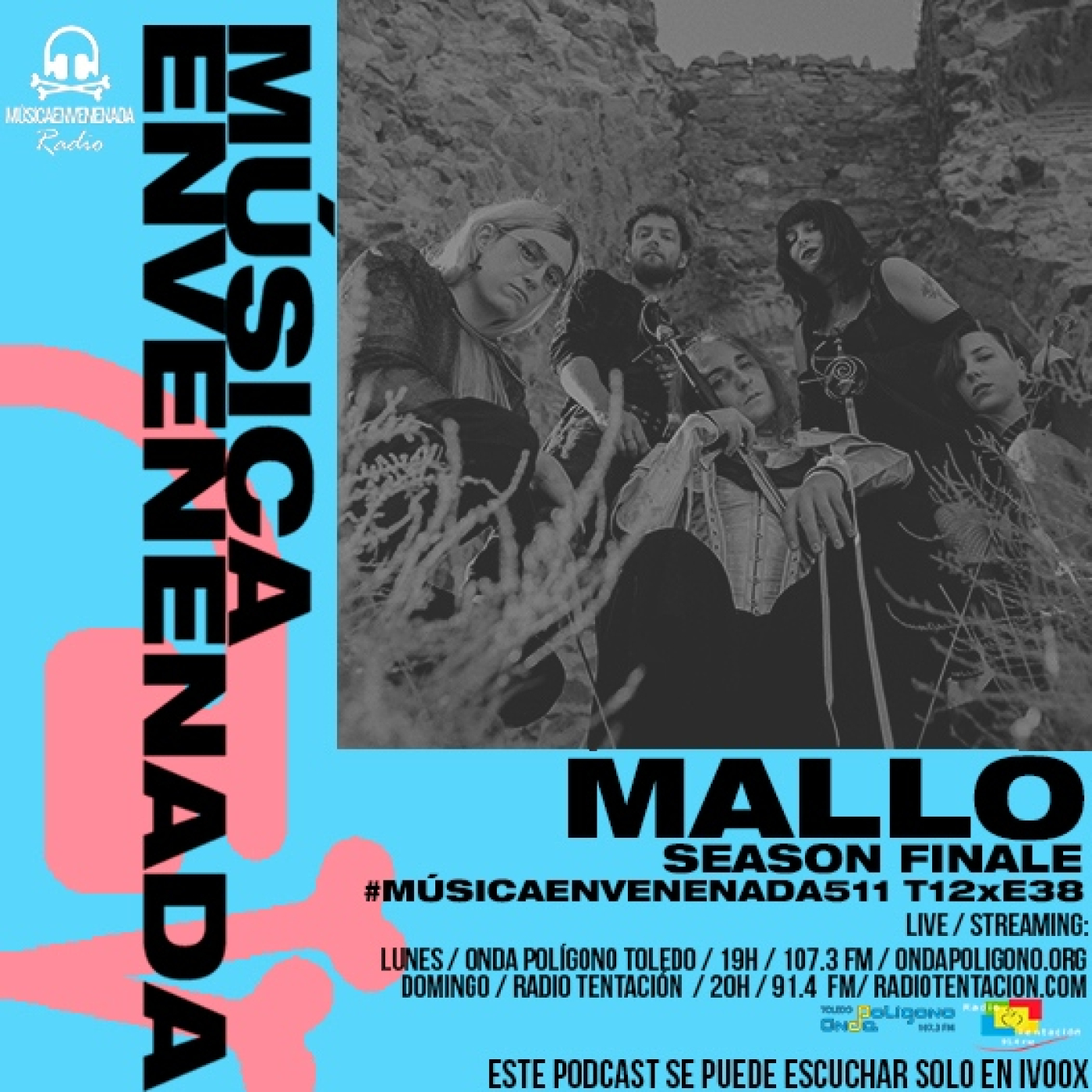 #MúsicaEnvenenada511 T12xE38 SEASON FINALE: Mallo vuelven a casa