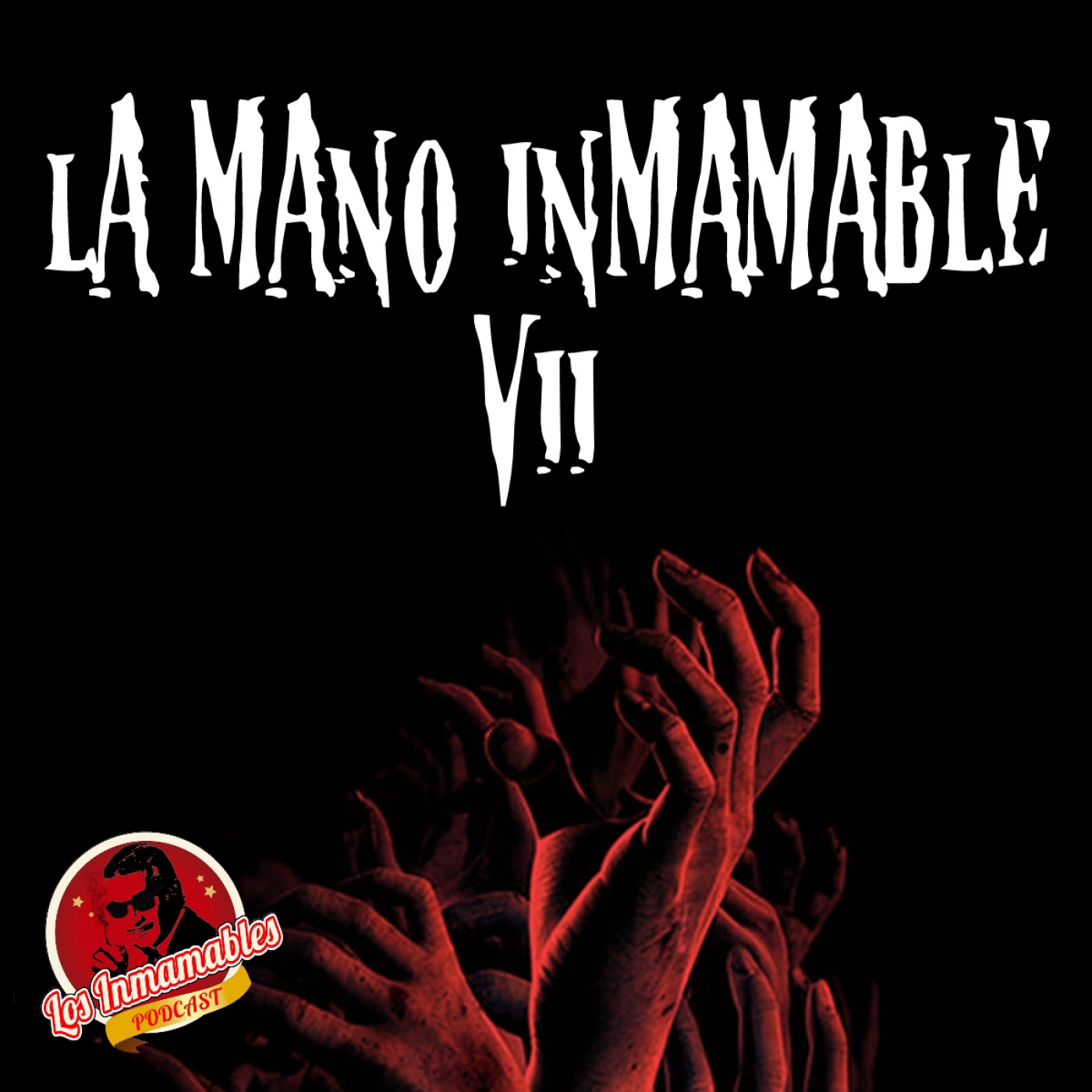 La Mano Inmamable 7 Parte 1 episode artwork