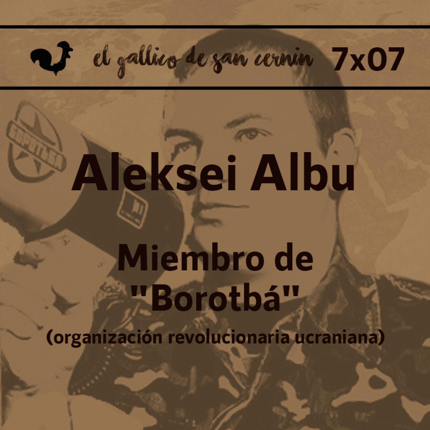 EGdSC 7x07 ALEKSEI ALBU. Miembro de "BOROTBÁ" (organización revolucionaria ucraniana) episode artwork
