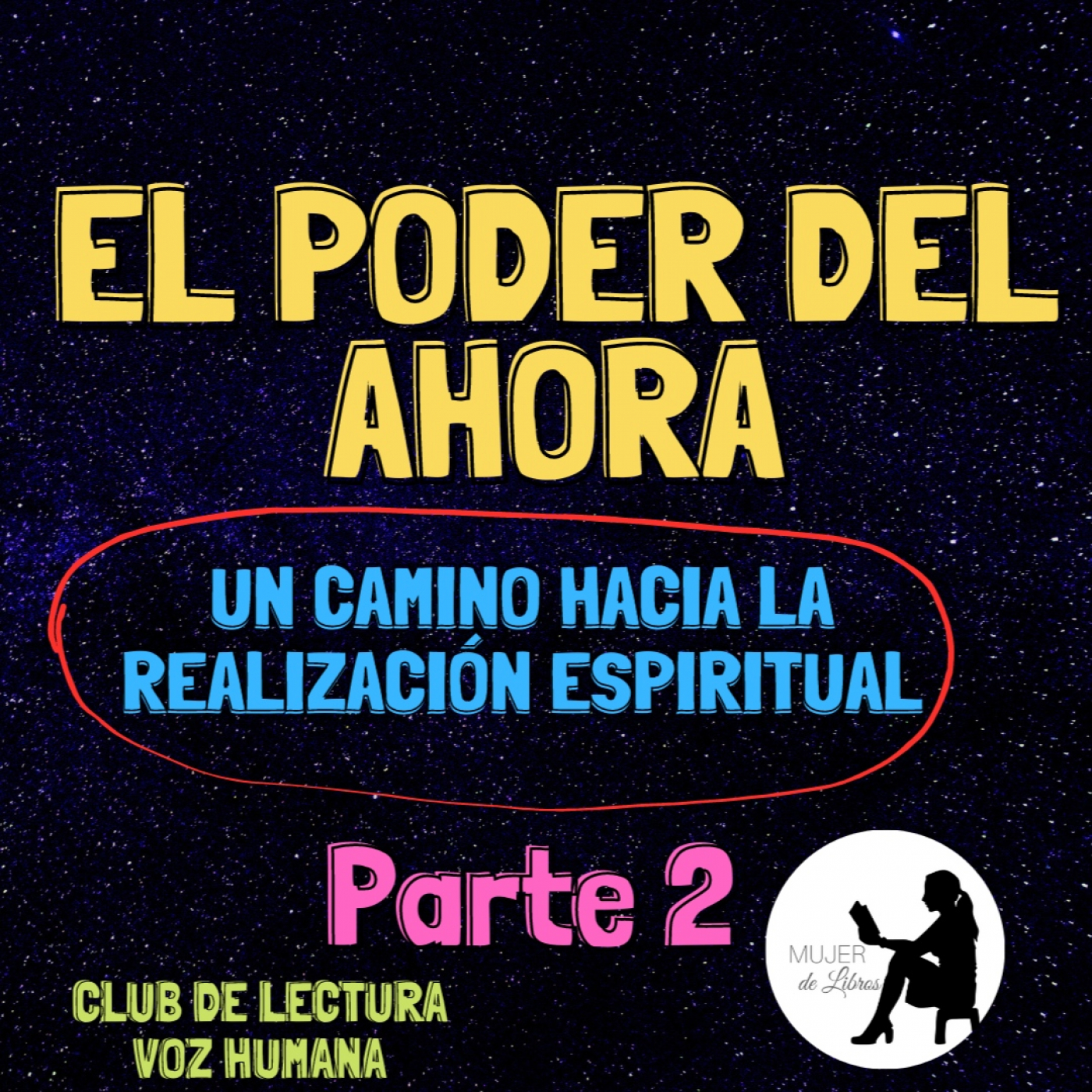 Parte 2: El poder del ahora. Un camino hacia la realización espiritual (club de lectura)