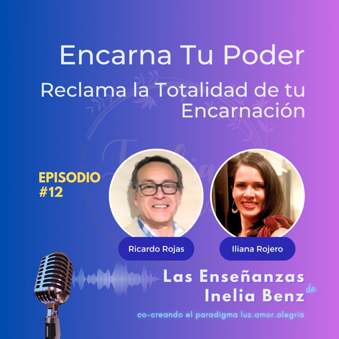 Iliana&Ricardo, Consciencia y Plenitud