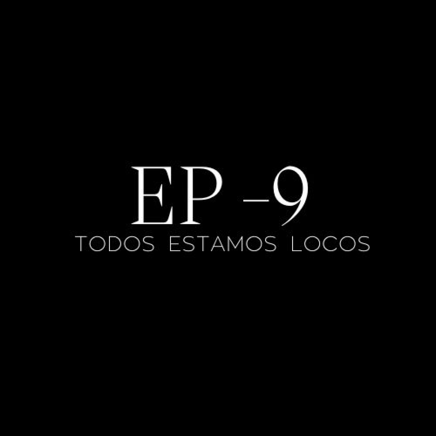 Todos Estamos Locos