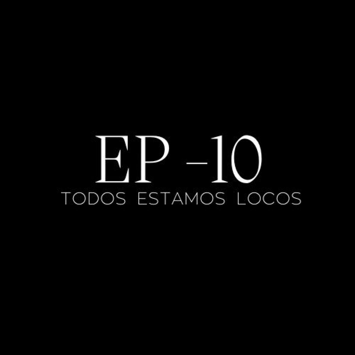 Todos Estamos Locos
