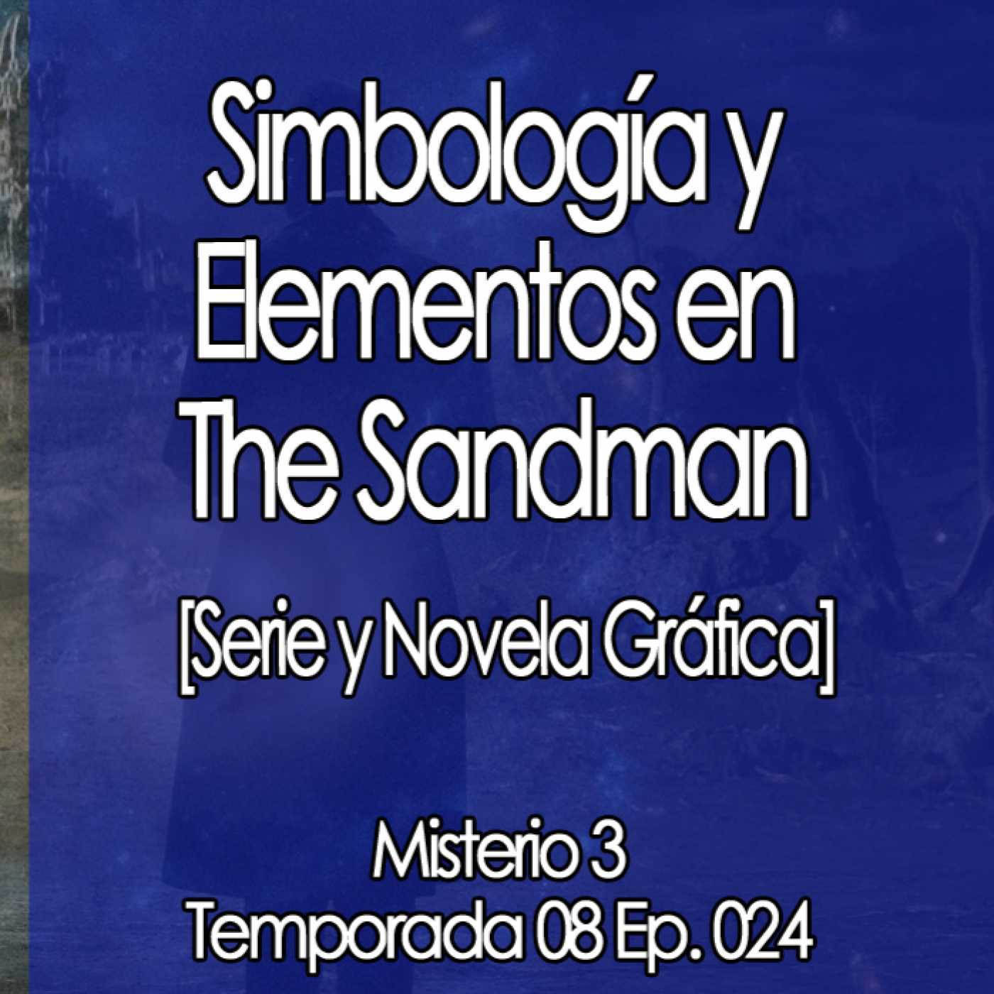 Misterio3 Simbología y Elementos en The Sandman [Serie y Novela Gráfica] episode artwork