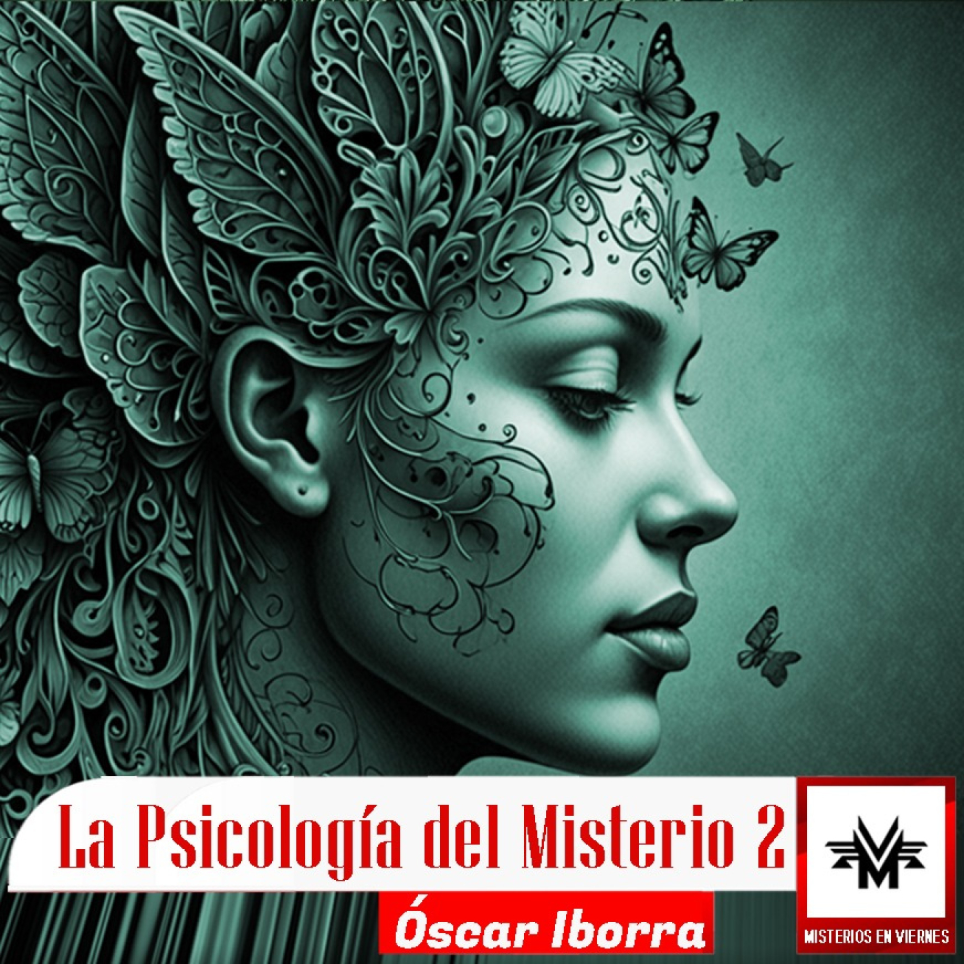 Misterios en Viernes 549 La psicología del misterio Parte II con Óscar Iborra