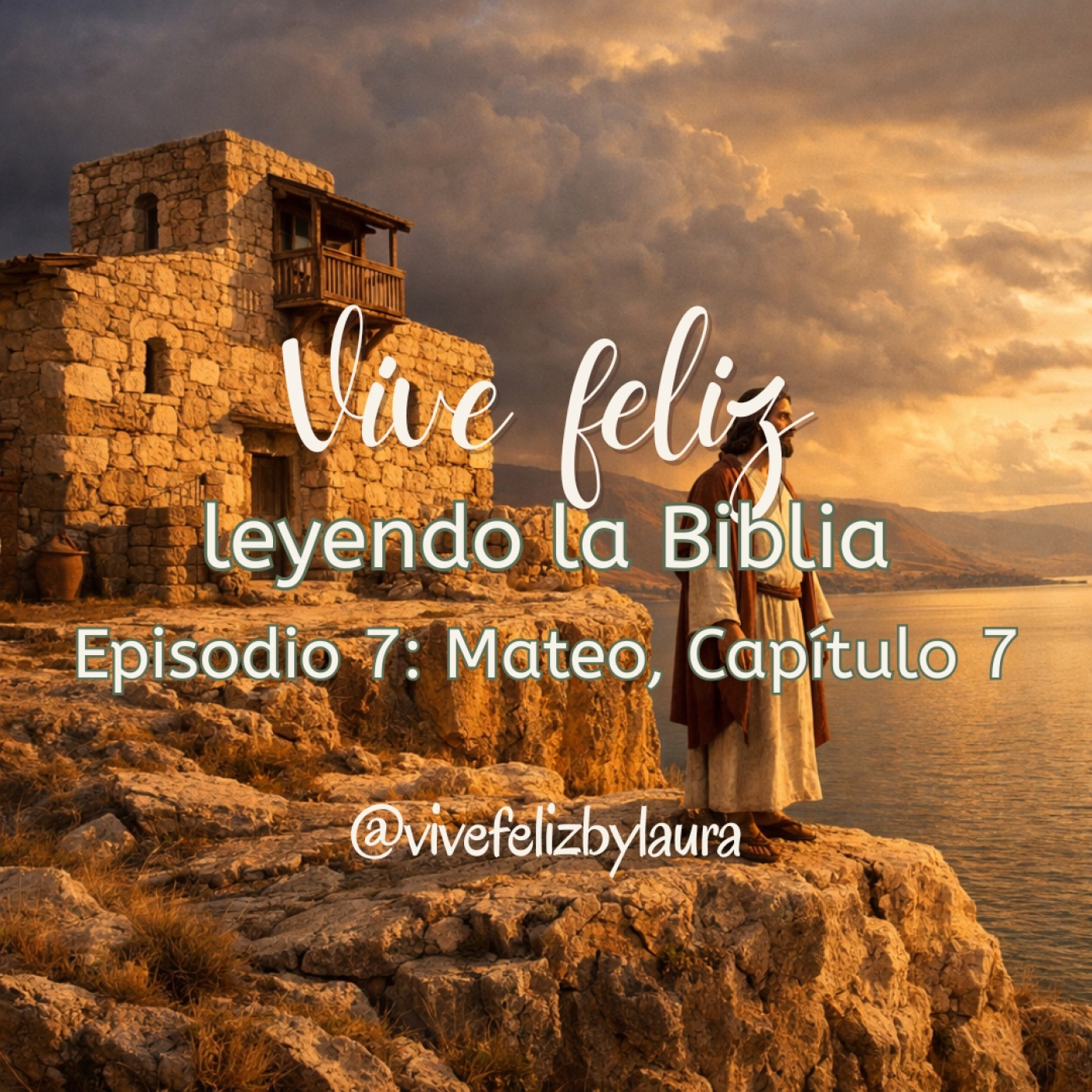 Vive feliz leyendo la Biblia. Episodio 7. Mateo, Capítulo 7✨ episode artwork