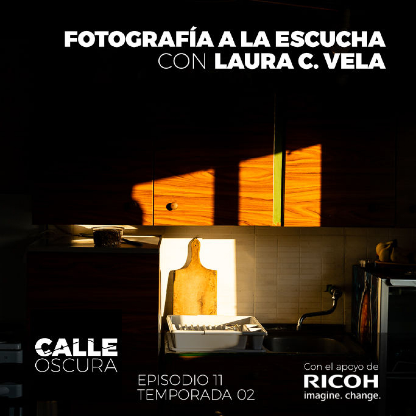 Calle Oscura 23: Fotografía a la Escucha con Laura C. Vela [E11T02]