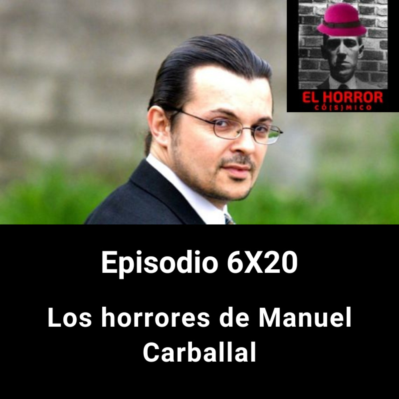 EHC 6X20. Los horrores de Manuel Carballal