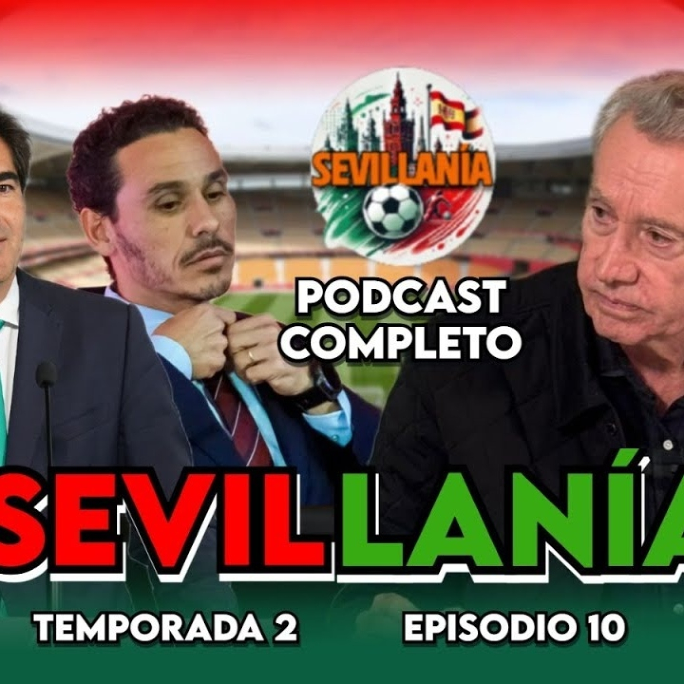   EL SEVILLA Y EL BETIS, EN VENTA | SEVILLANÍA T2, EP.10 episode artwork