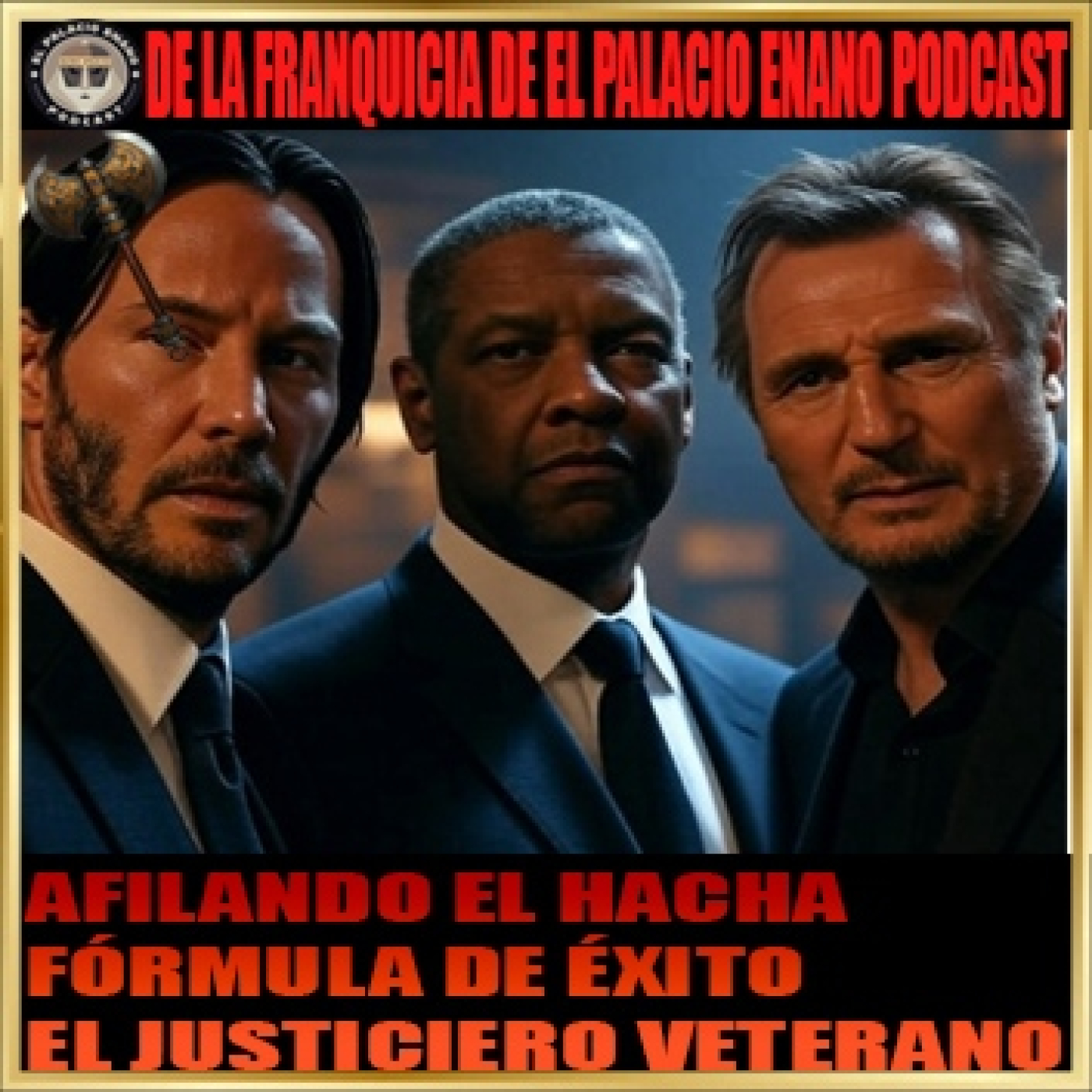 Afilando el Hacha - Fórmula de éxito: El Justiciero Veterano - Episodio exclusivo para mecenas episode artwork