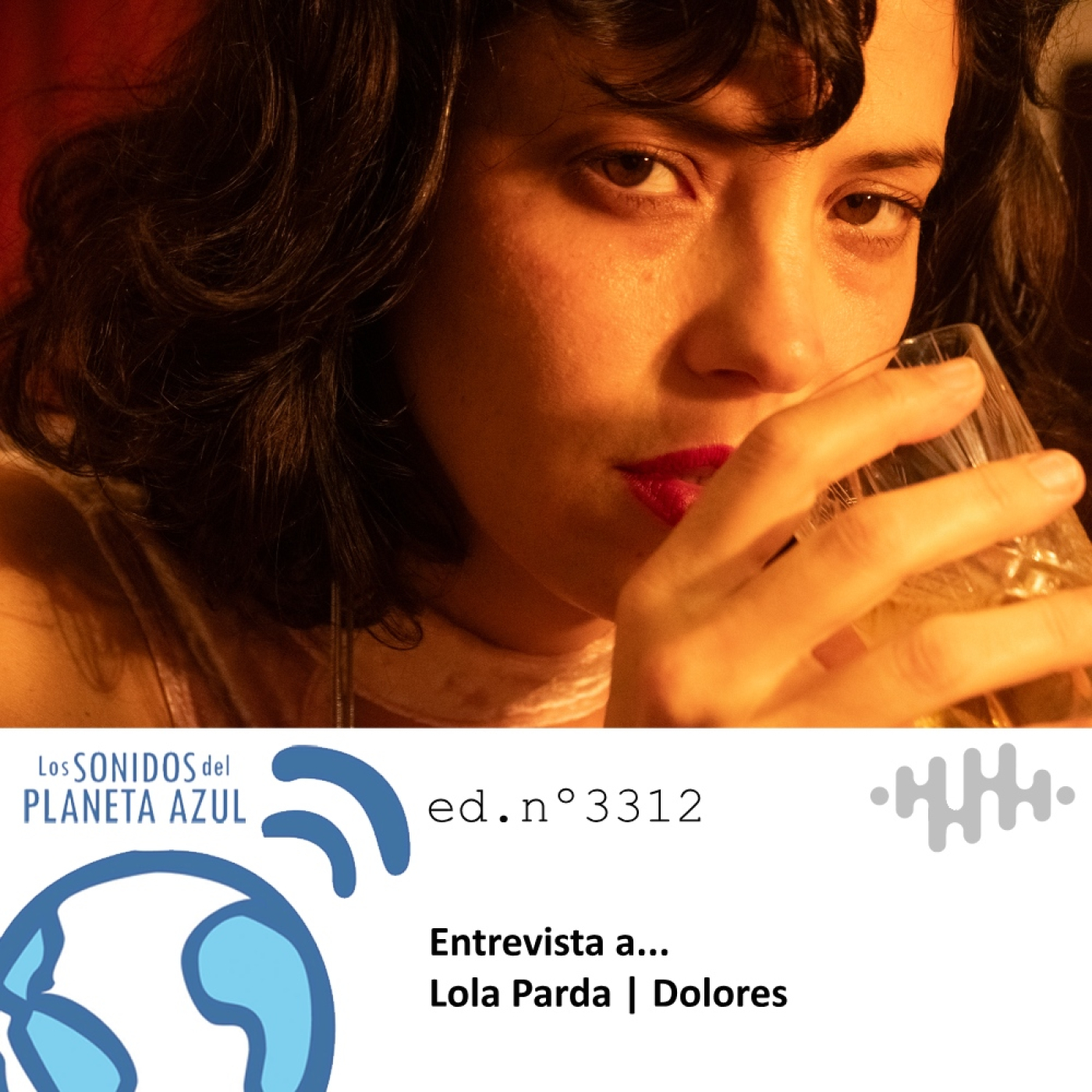 Los Sonidos del Planeta Azul 3312 - Entrevista a LOLA PARDA. "Dolores" (18 09 2025) episode artwork