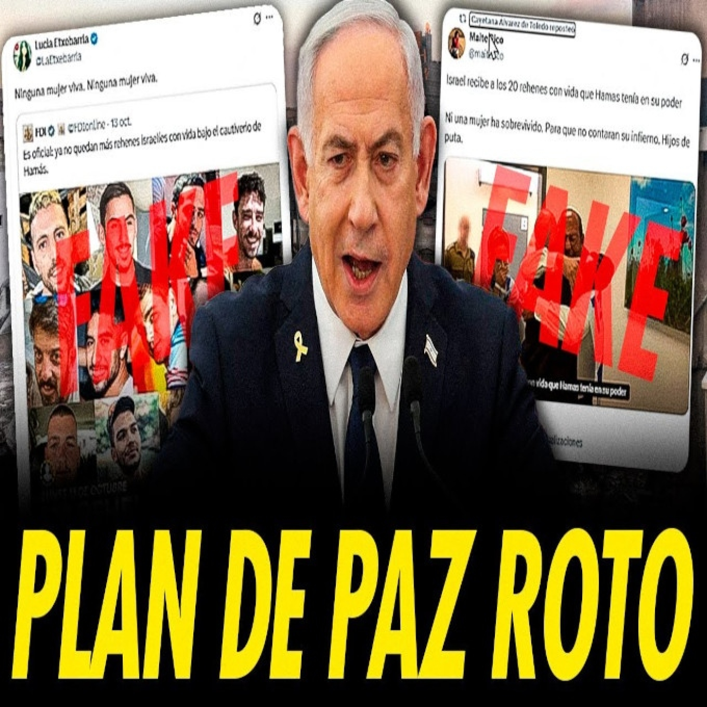 NETANYAHU ROMPE EL PLAN DE PAZ Y EL SIONISMO LANZA CAMPAÑA DE FAKE NEWS SOBRE LOS REHENES ENTRETADOS