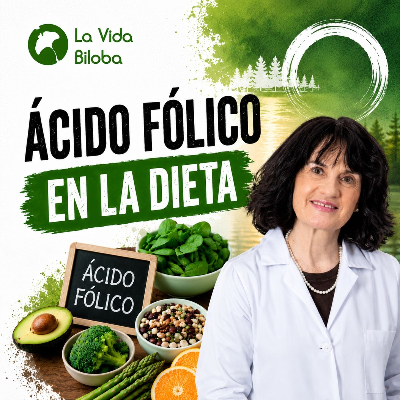 Ácido fólico, indispensable en tu dieta | Dra Nuria Lorite Ayan La Vida Biloba episode artwork