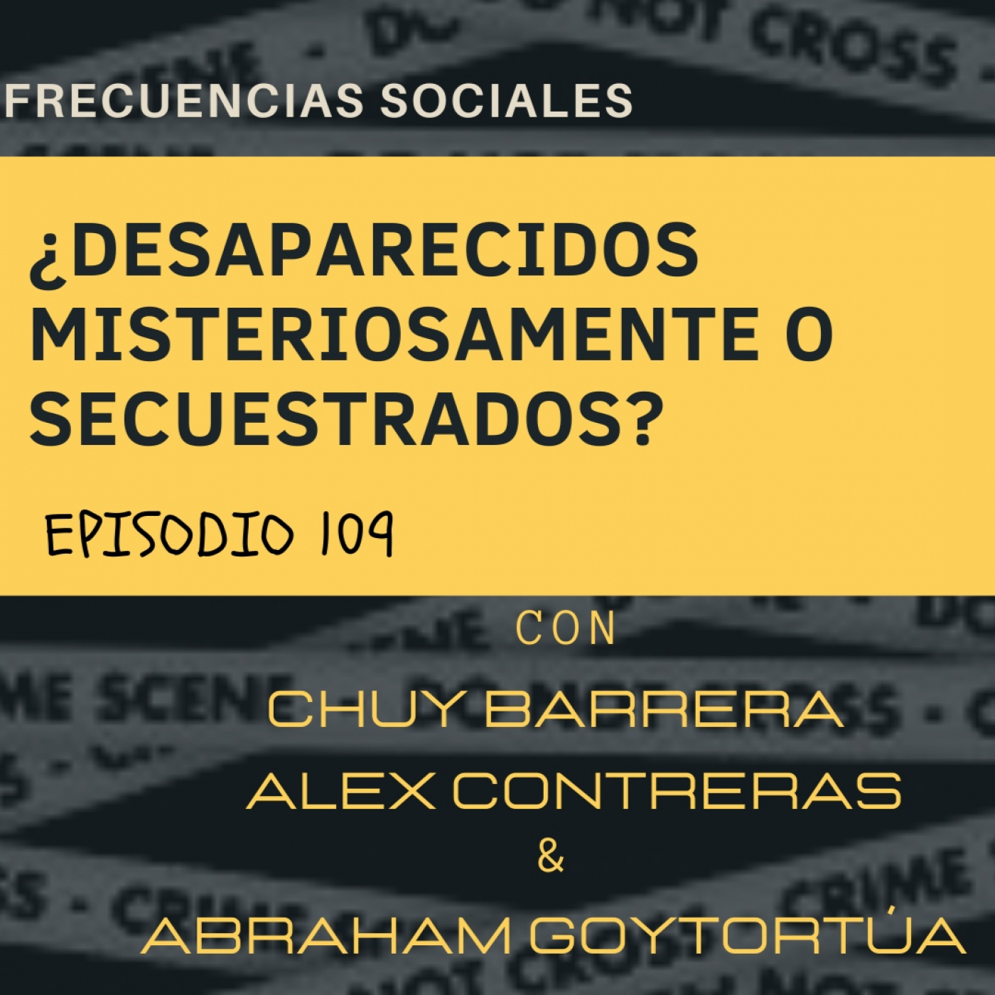 109 ¿ DESAPARECIDOS MISTERIOSAMENTE OSECUESTRADOS ?