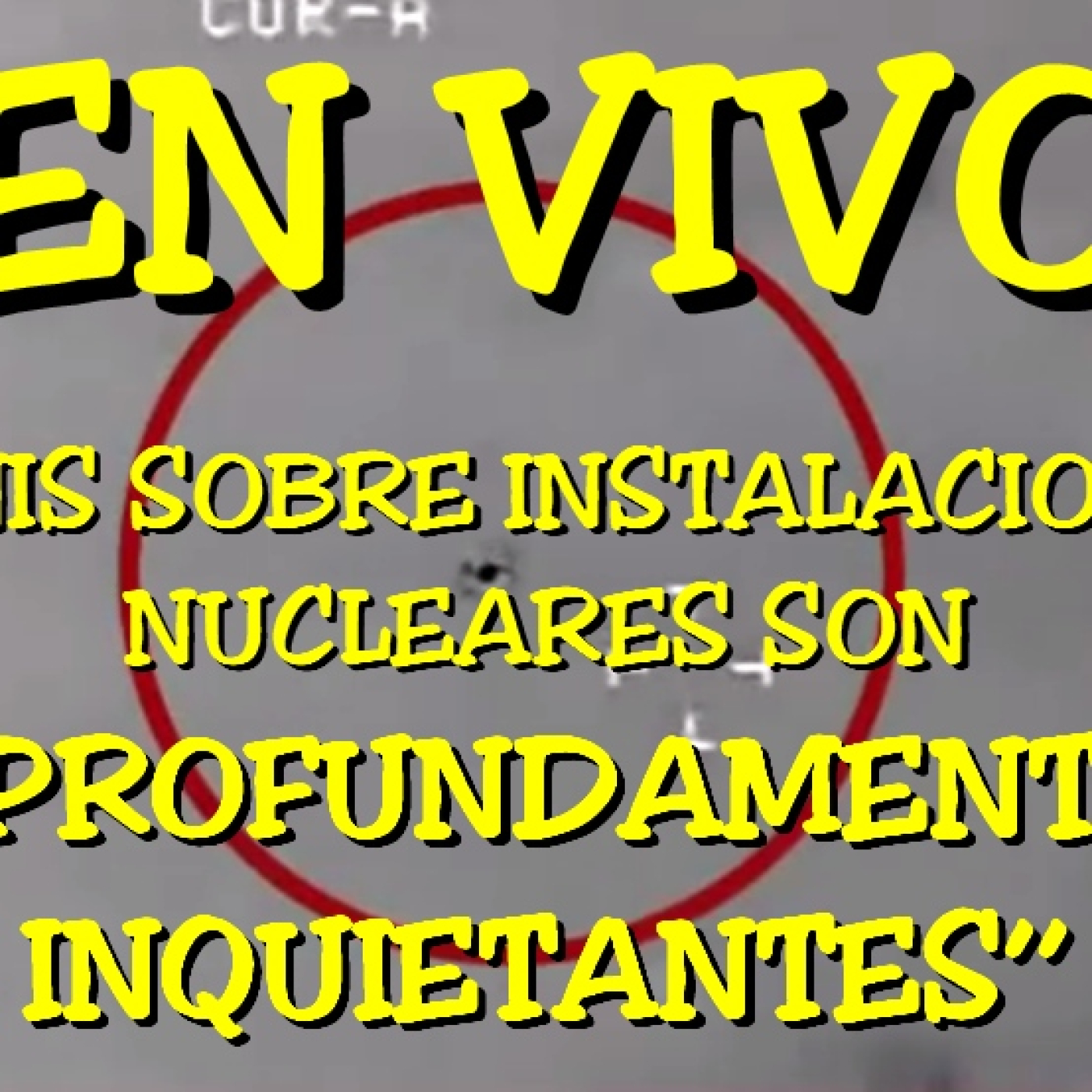 Los desvelados - 2024 - ovnis sobre instalaciones nucleares son "profundamente inquietantes’’