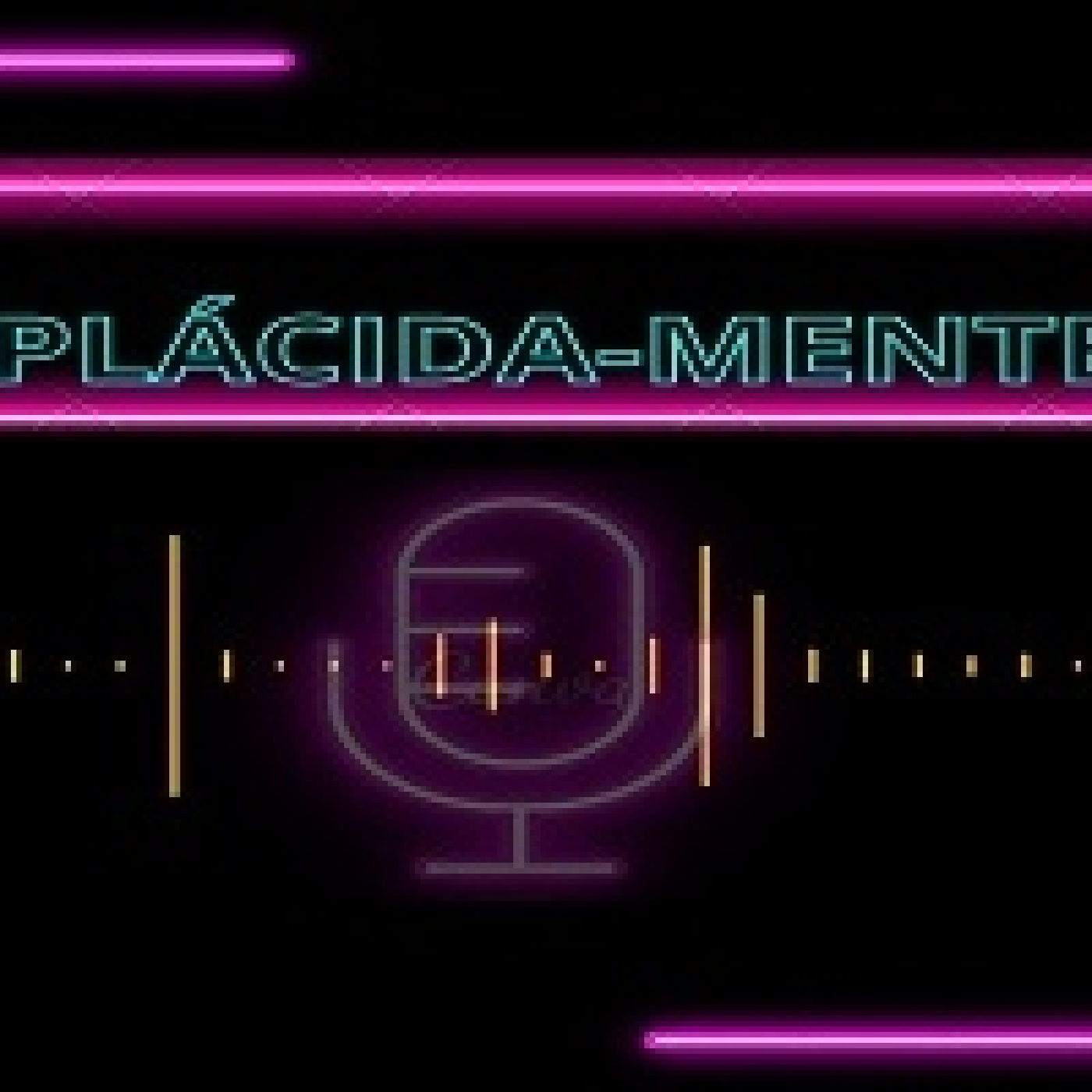 Plácida-mente 29082024 p309 episode artwork