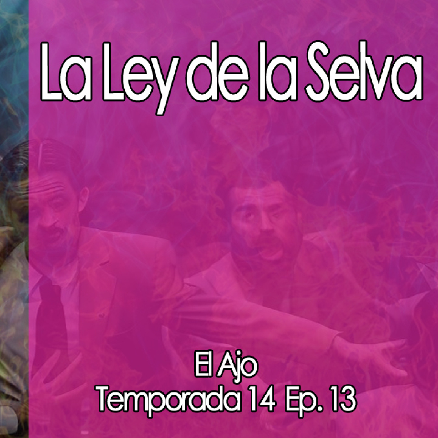 ElAjo   La Ley de la Selva episode artwork