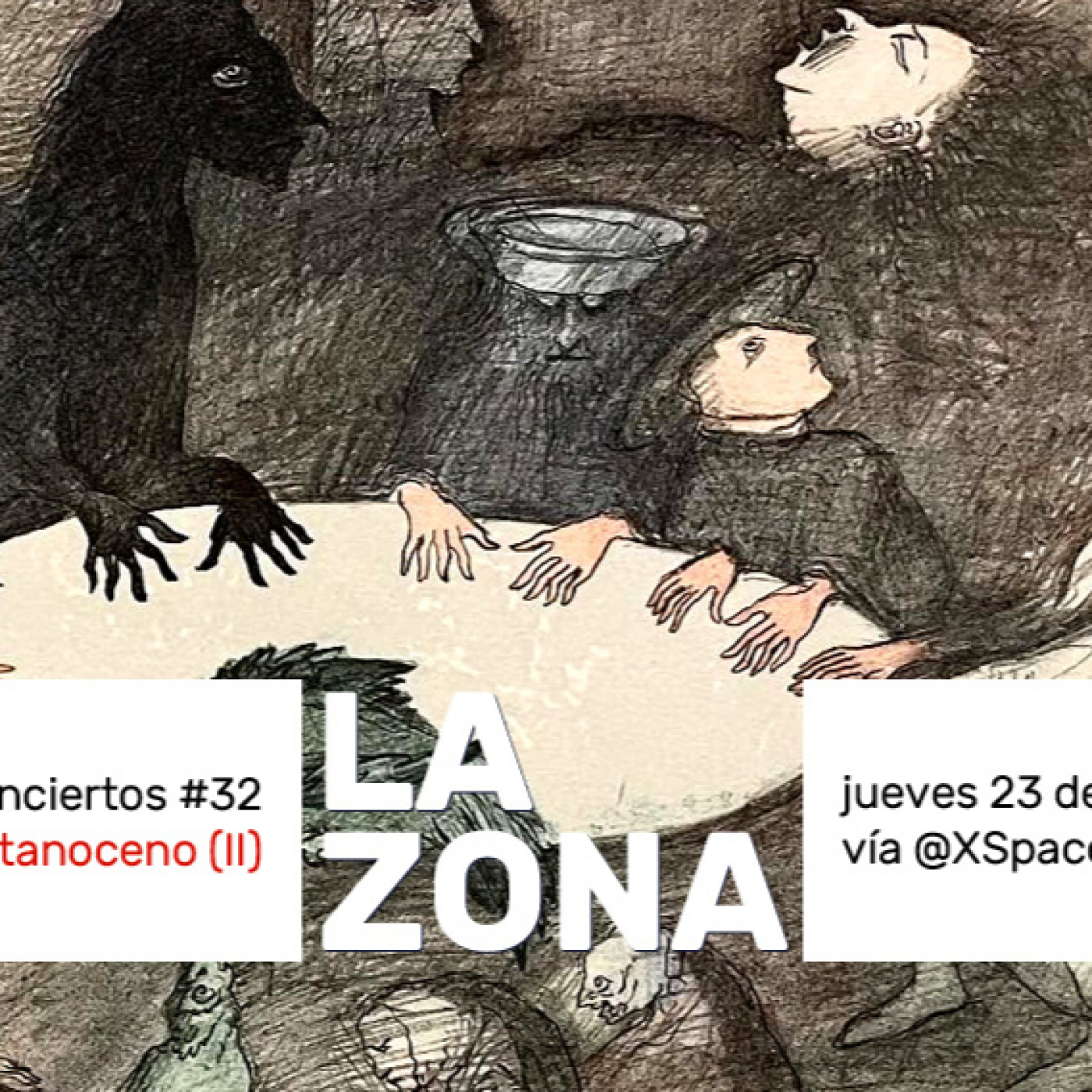 La Zona #32: explorando el Satanoceno (parte II, 23/10/2025) episode artwork