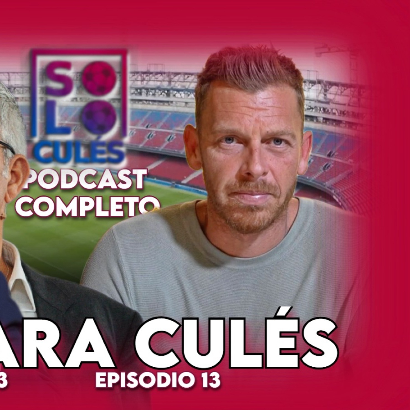  ❤️ ¡EL BARÇA VUELVE AL CAMP NOU! | SÓLO PARA CULÉS T3, EP.13 episode artwork