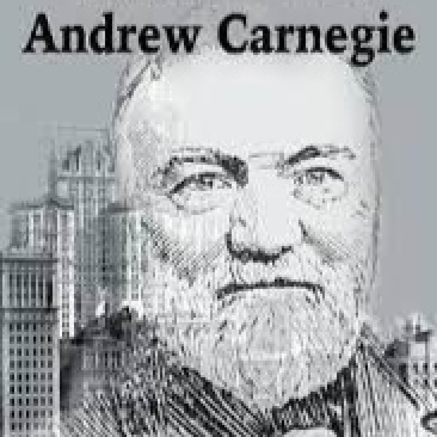 Biografias - Los Secretos de Andrew Carnegie: Fortuna, Poder Filantropia"