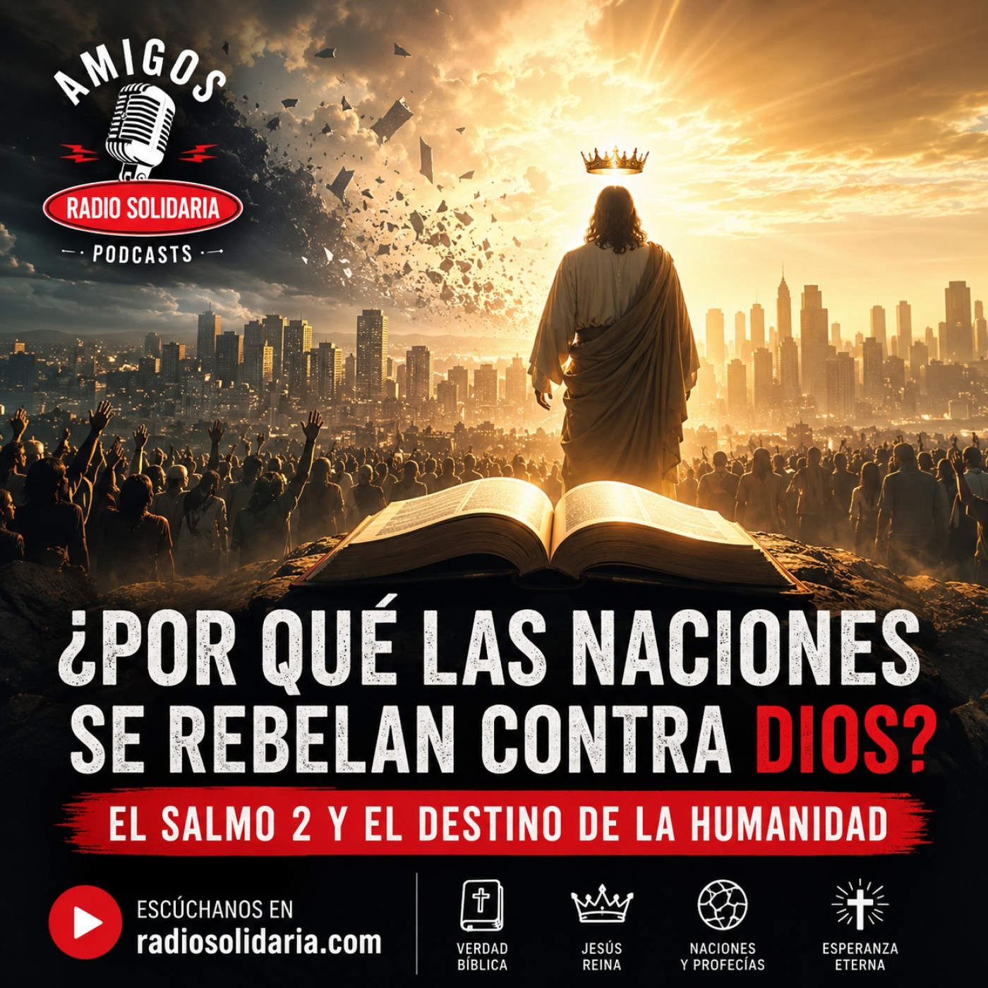 ¿Por qué las naciones se rebelan contra Dios? El Salmo 2 y el destino de la humanidad