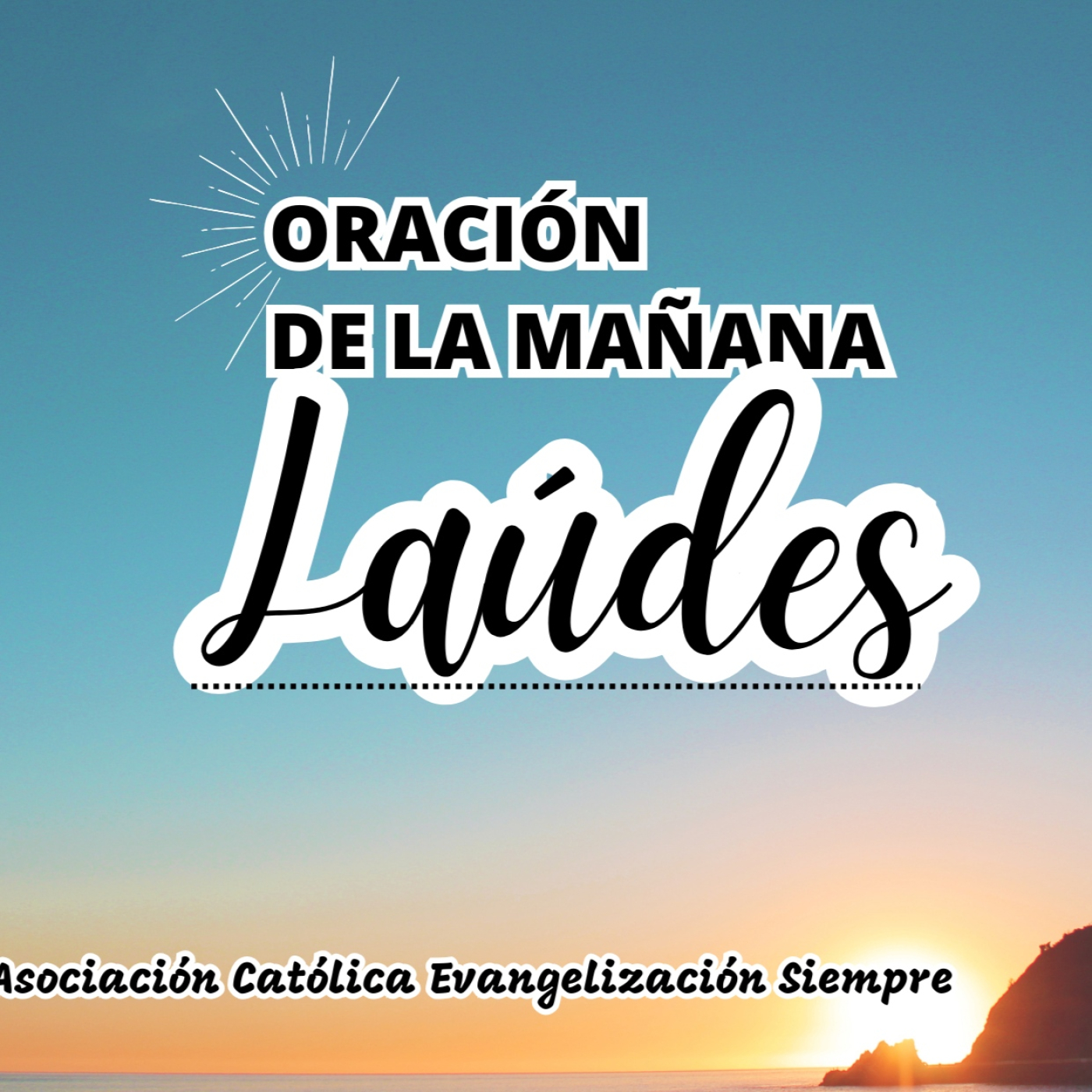 LAUDES y la oración de la mañana del JUEVES 11 DE JUNIO DEL 2026 episode artwork