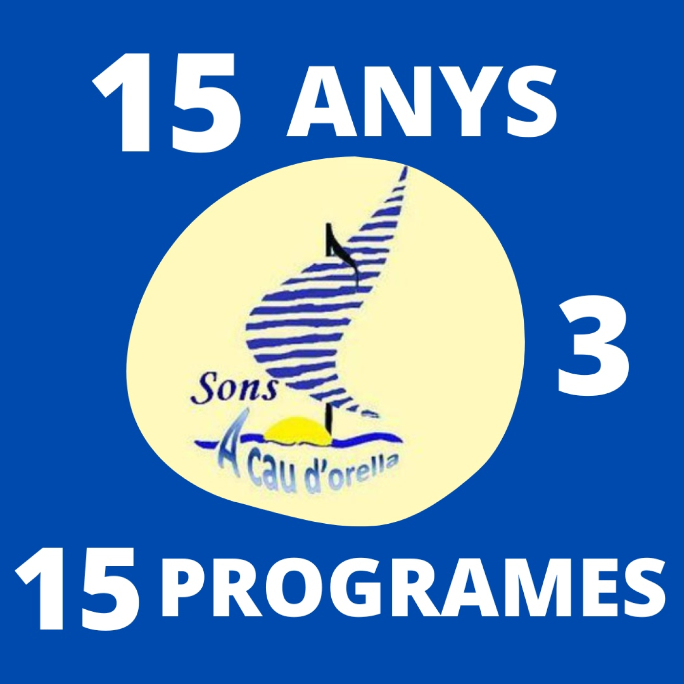 Sons A Cau-15 anys, 15 programes (III)