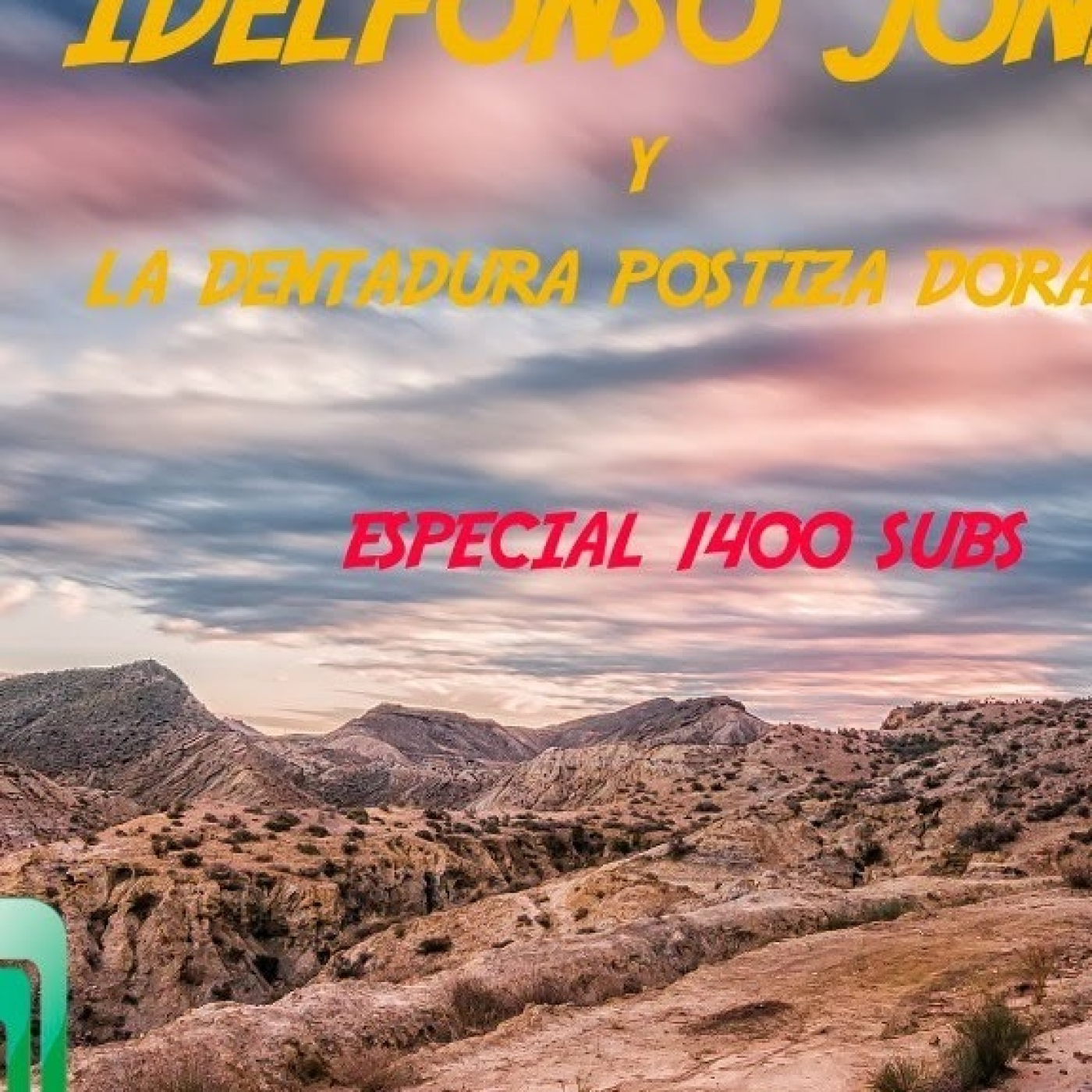 Idelfonso Jones Y la Dentadura Postiza Dorada (Imserso to the limit) Especial 1400 Subs! episode artwork