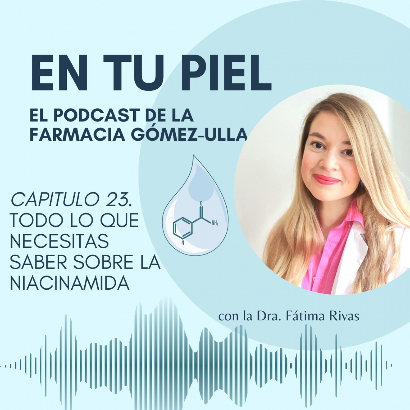 En tu Piel: El Podcast de Farmacia Gómez-Ulla