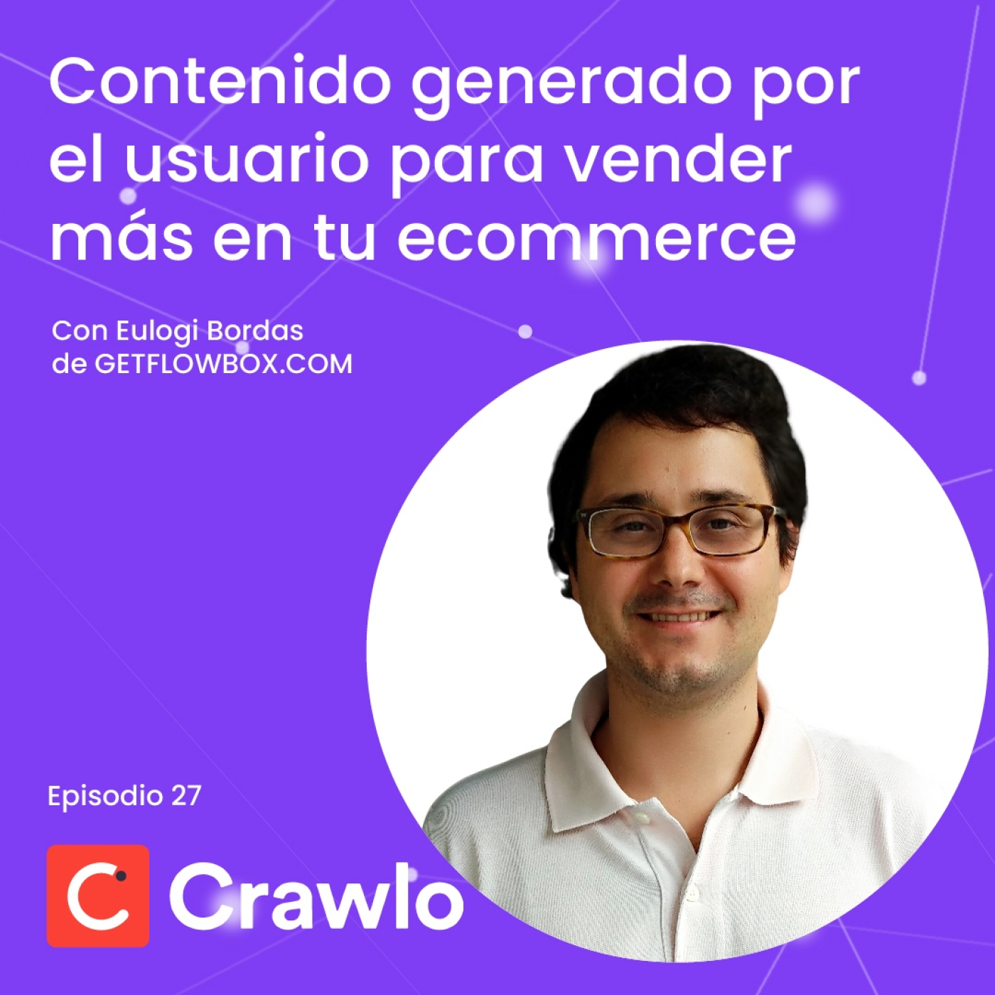Escalando Ecommerce y Marketplace - Podcast Crawlo