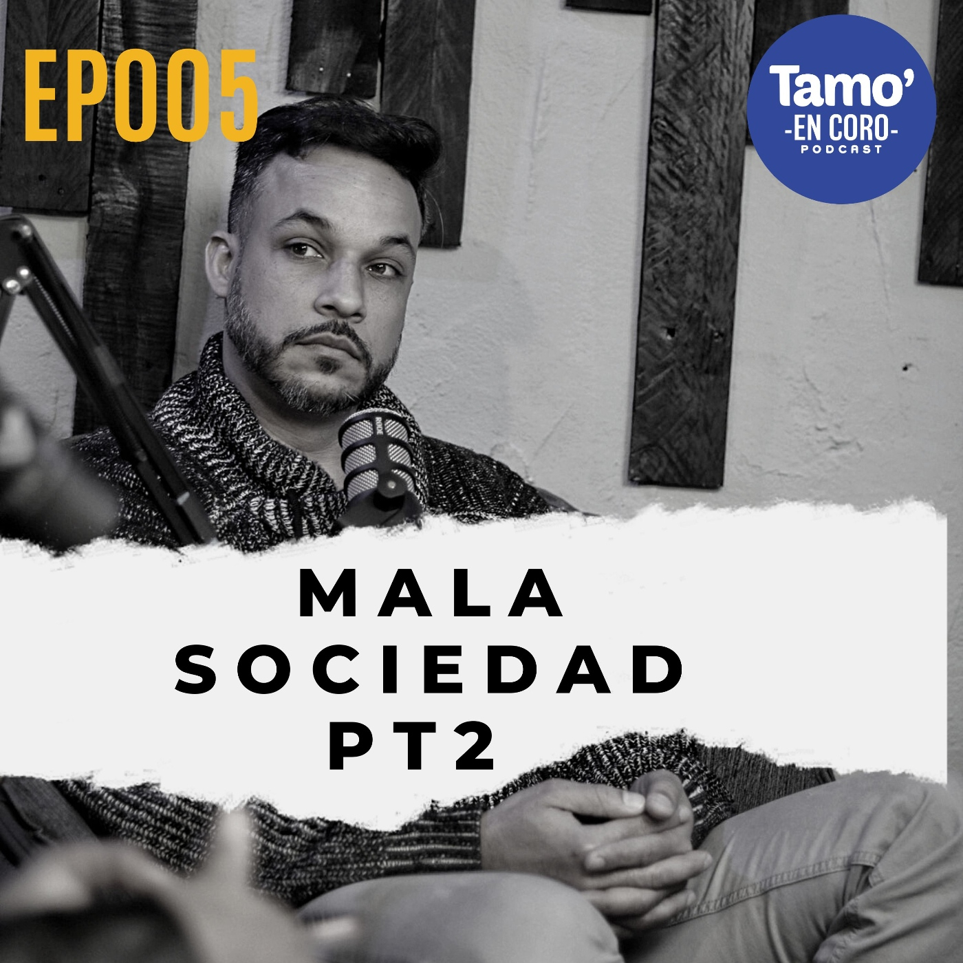Mala Sociedad PT2 EP05   episode artwork