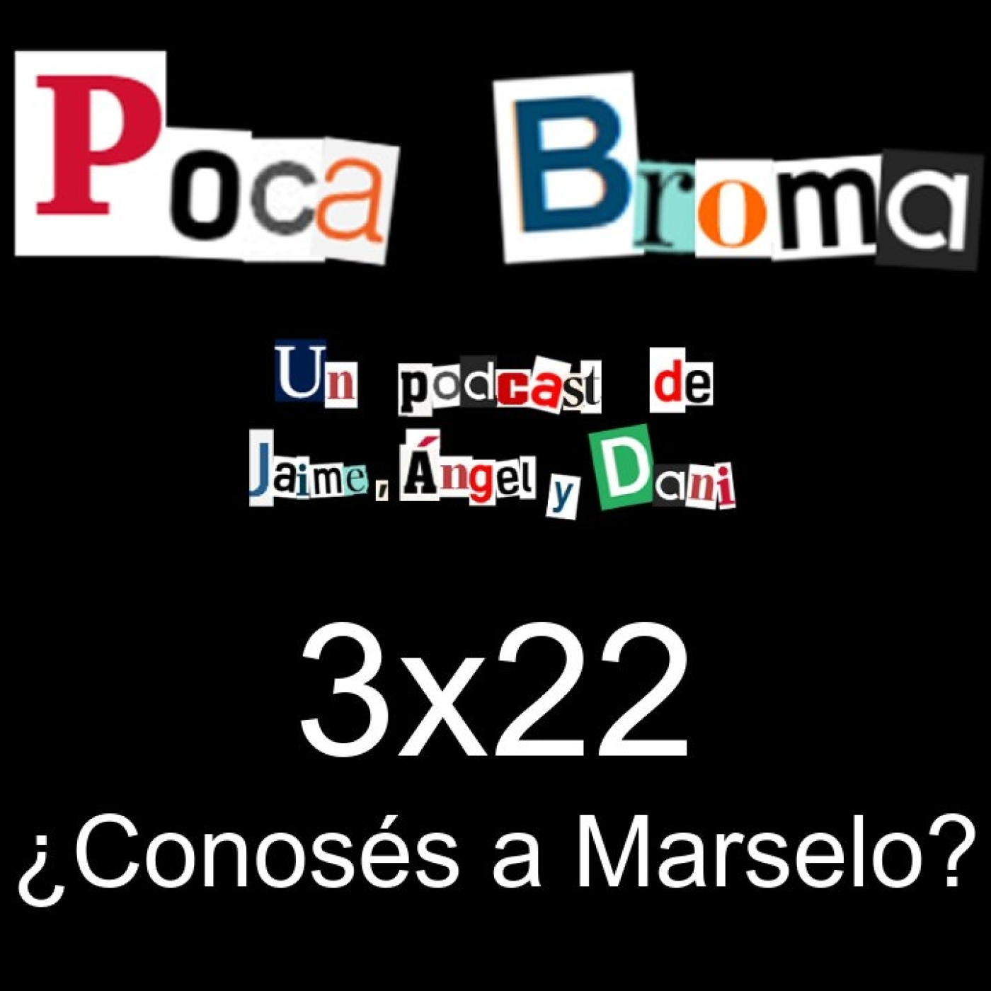 Poca Broma 3x22 - ¿Conosés a Marselo? thumbnail