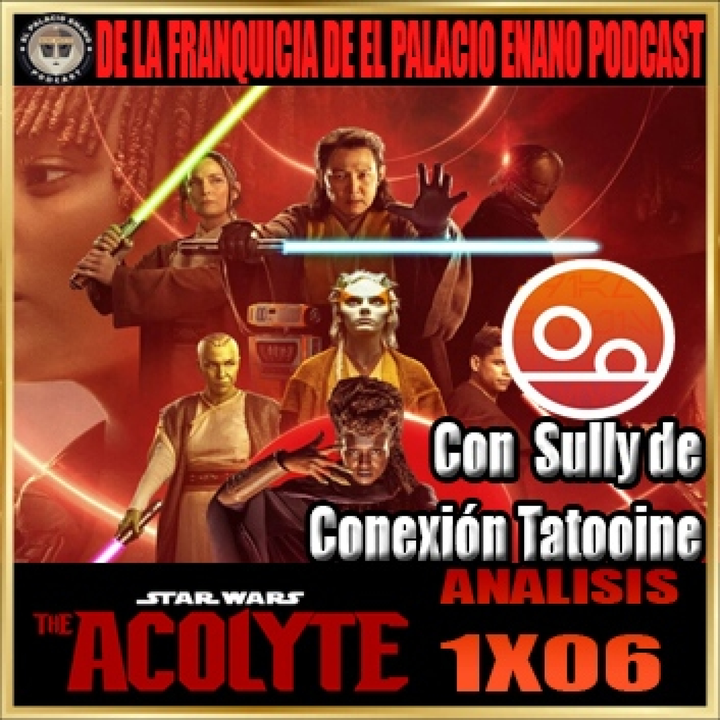 The Acolyte (El Acólito) - Análisis del capítulo 1x06 - Con Sully de Conexión Tatooine episode artwork