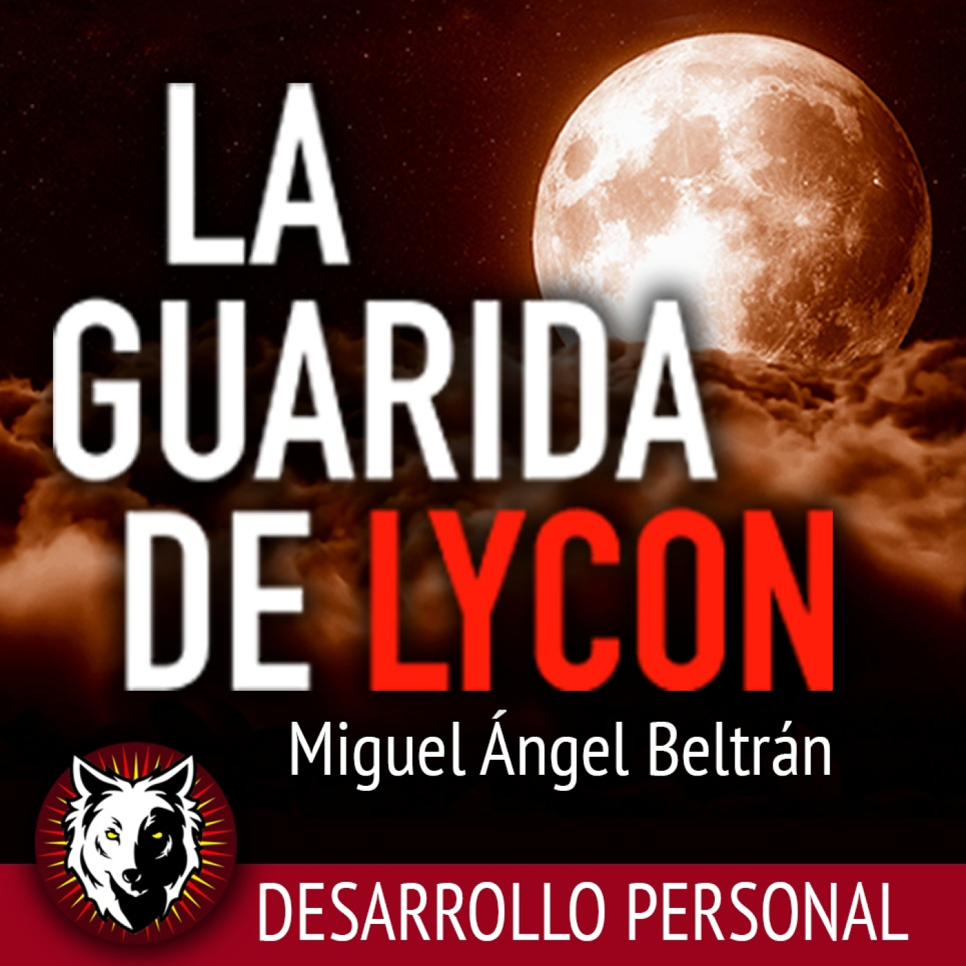 LA GUARIDA DE LYCON · Por Miguel Á. Beltrán
