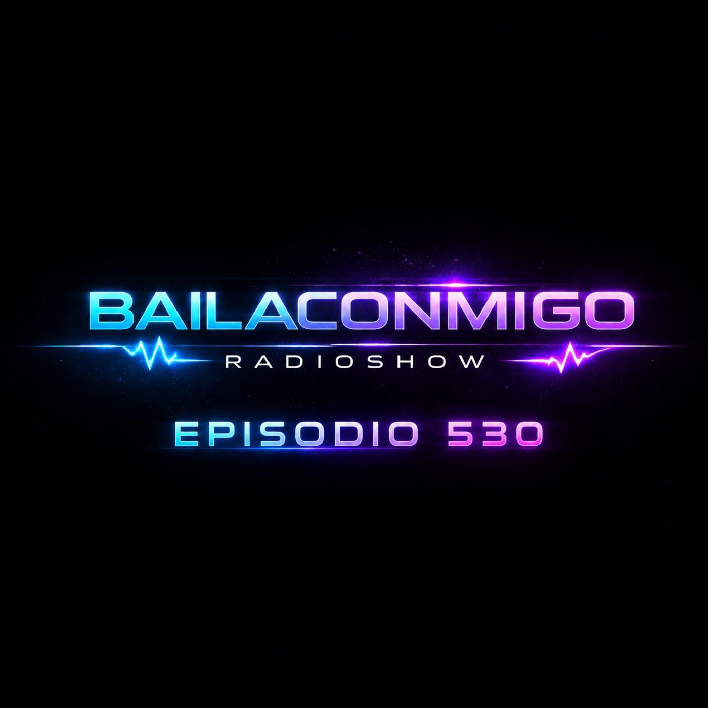 BailaConmigo RadioShow Episodio 530 - Acceso anticipado episode artwork