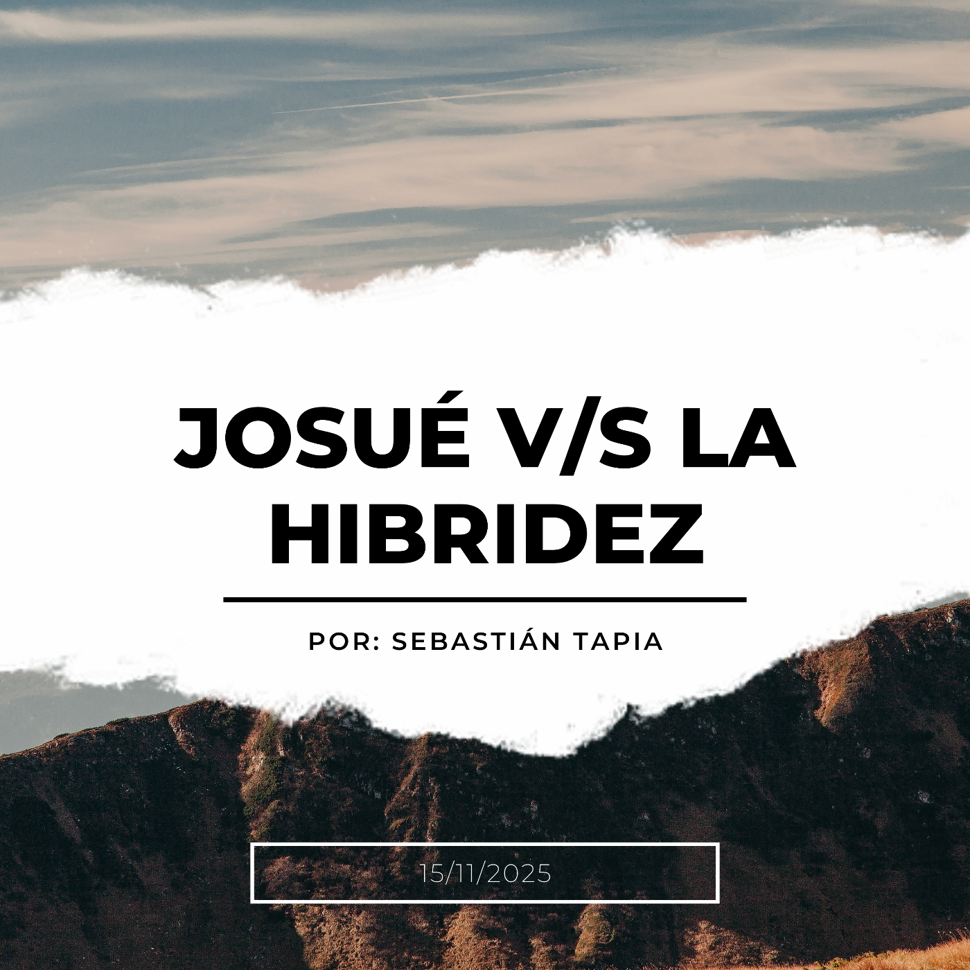 Prédica 15/11/2025: Josué v/s la hibridez episode artwork