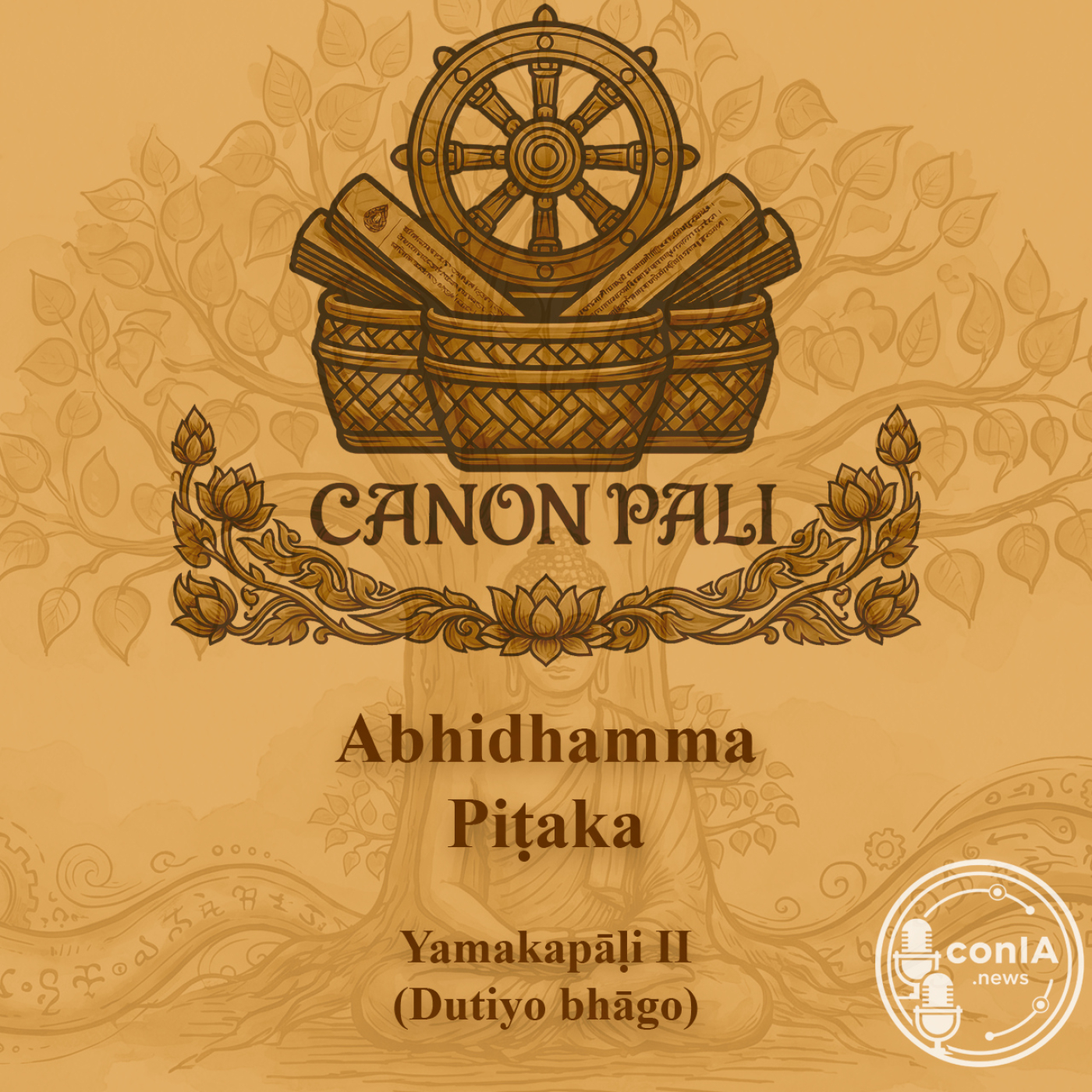 Canon Pali 34/40 | Abhidhamma Piṭaka | Yamakapāḷi II (Dutiyo bhāgo) episode artwork