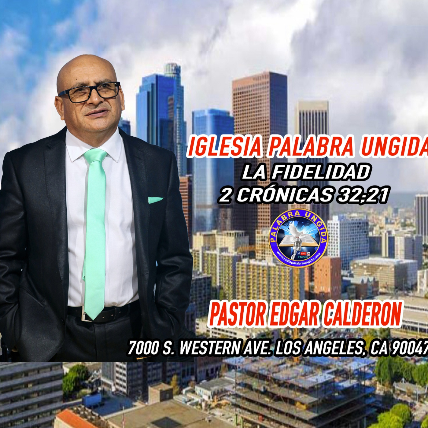 la Fidelidad 2 Crónicas 32;21 /Edgar Calderon Palabra Ungida episode artwork