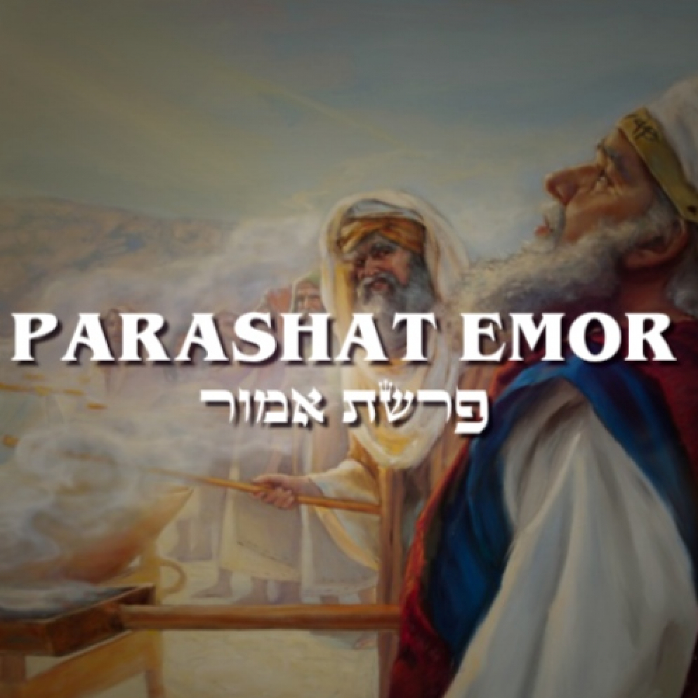 Parashat: Emor II (5782)