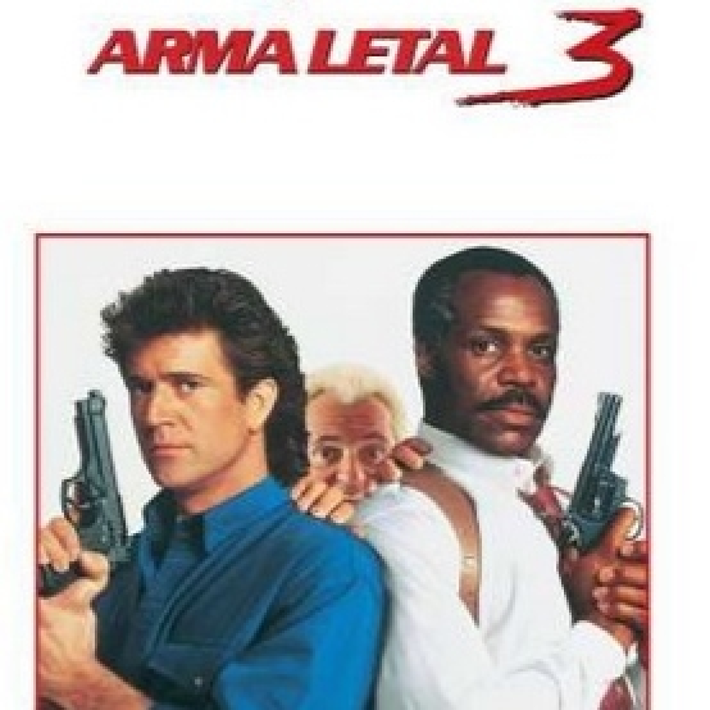 3x48.-Lethal Weapon 3 - 1992