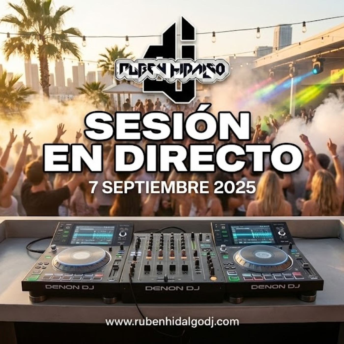 Dj Ruben Hidalgo - Sesión en Directo - 7 Septiembre 2025 - www.rubenhidalgodj.com