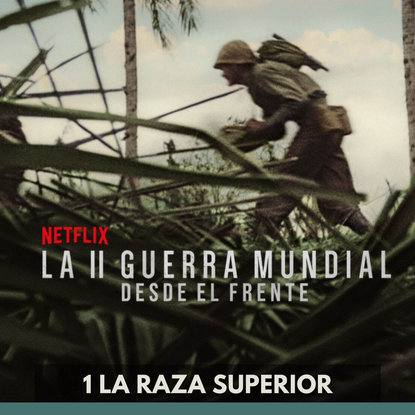 La Segunda Guerra Mundial desde el Frente - 1 La Raza Superior