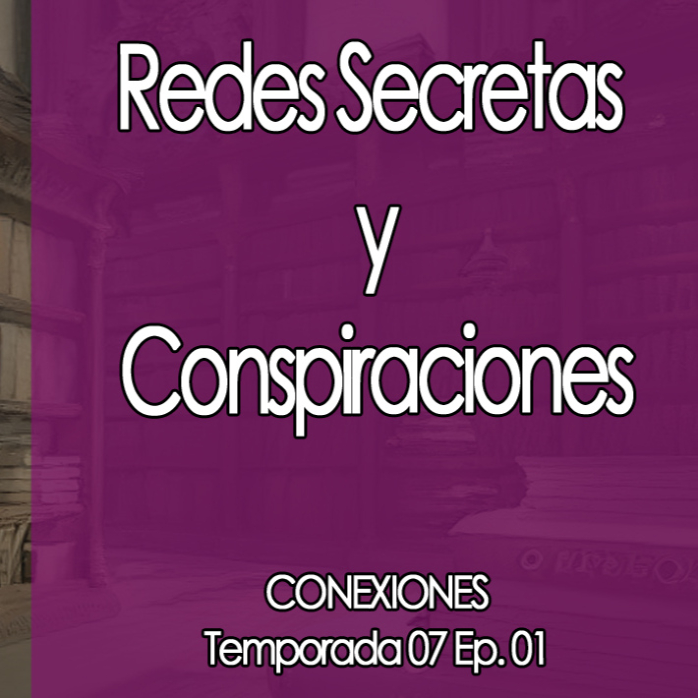 Conexiones ⚠⛔  Redes Secretas y Conspiraciones episode artwork